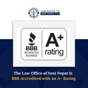 The Law Office of Seni Popat Is BBB Accredited with an A+ Rating