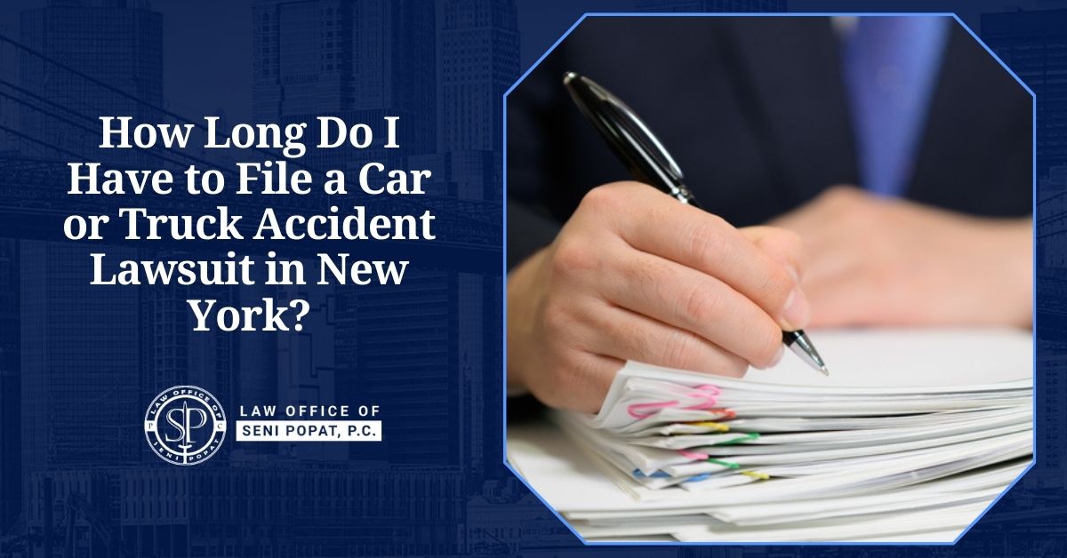 How Long Do I Have to File a Car or Truck Accident Lawsuit in New York?